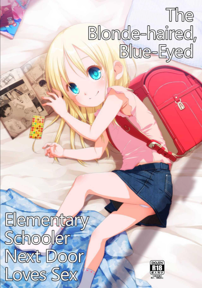 เด็กประถมผมบลอนด์ [Shichiten Battou (Miyasaka Takaji)] Uchi no Tonari no Shougakusei wa Kinpatsu Hekigan Ecchi-zuki The Blonde-haired, Blue-Eyed Elementary Schooler Next Door Loves Sex